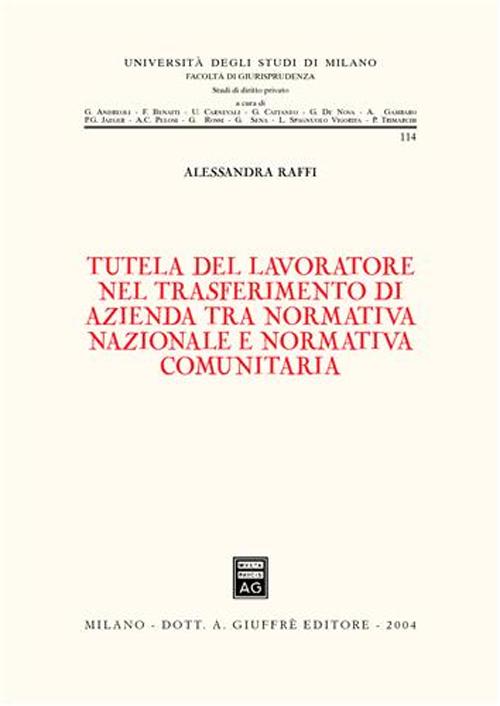 Tutela del lavoratore nel trasferimento di azienda tra normativa nazionale e normativa comunitaria