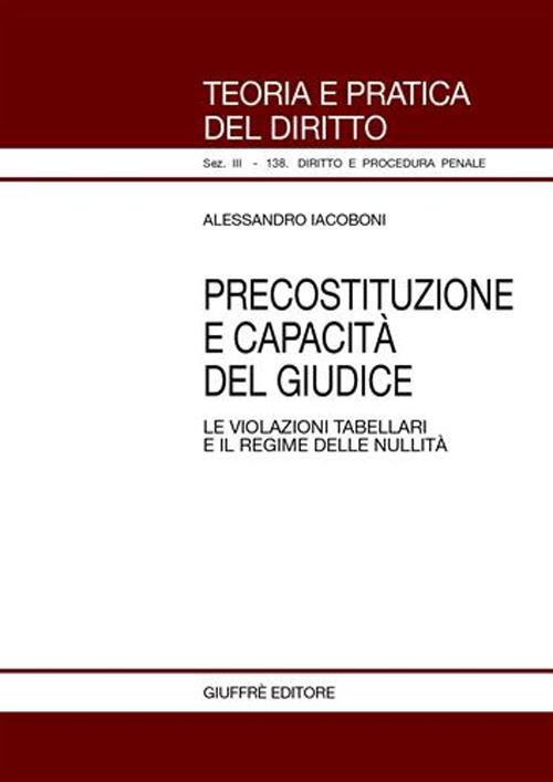 Precostituzione e capacità del giudice. Le violazioni tabellari e il regime delle nullità