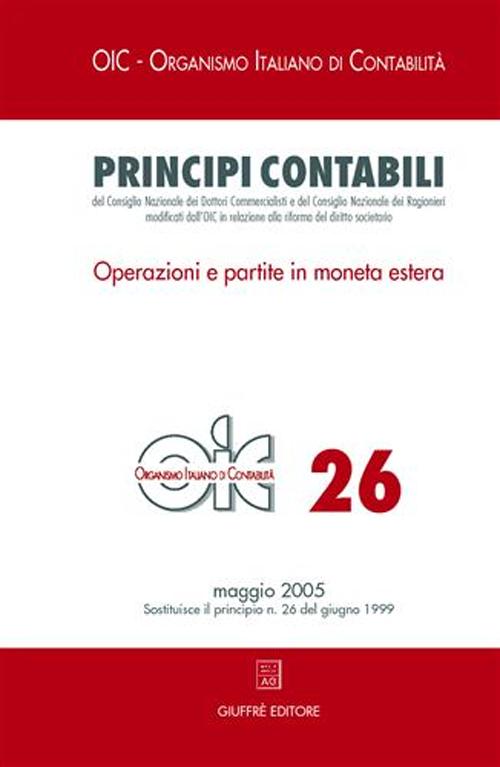 Principi contabili (2005). Vol. 26: Operazioni e partite in moneta estera