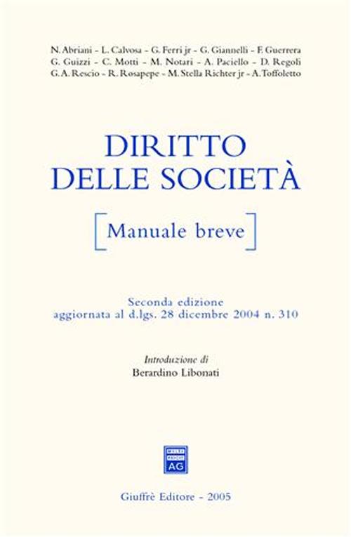 Diritto delle società. Manuale breve. Aggiornato al D.Lgs. 28 dicembre 2004 n. 310