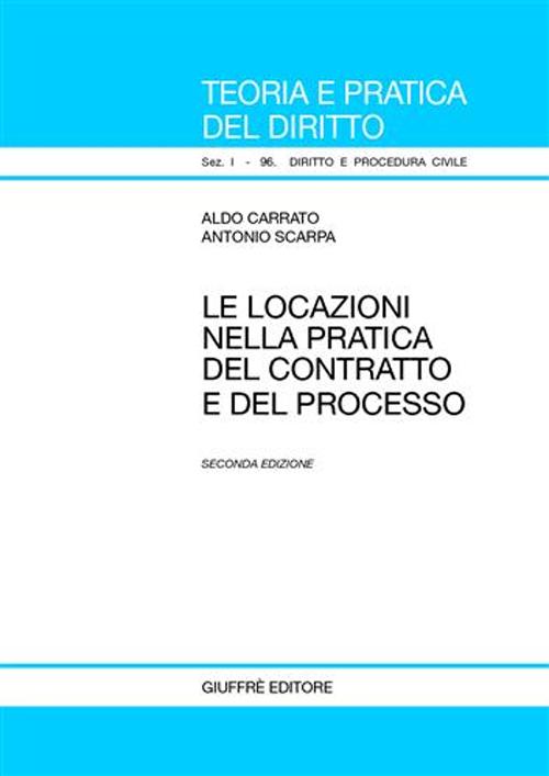 Le locazioni nella pratica del contratto e del processo
