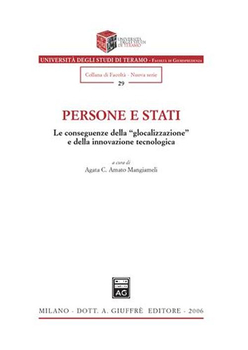 Persone e Stati. Le conseguenze della «glocalizzazione» e della innovazione tecnologica. Atti del Convegno (Teramo, 13-15 novembre 2003)