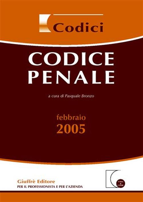 Codice penale. Aggiornato al 10 febbraio 2005