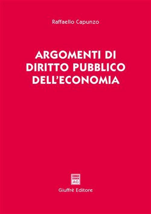 Argomenti di diritto pubblico dell'economia