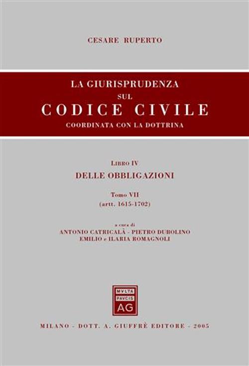 La giurisprudenza sul Codice civile. Coordinata con la dottrina. Vol. 4/7: Delle obbligazioni (artt. 1615-1702)