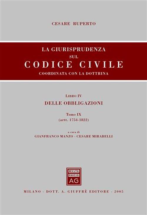La giurisprudenza sul Codice civile. Coordinata con la dottrina. Vol. 4/9: Delle obbligazioni (artt. 1754-1822)