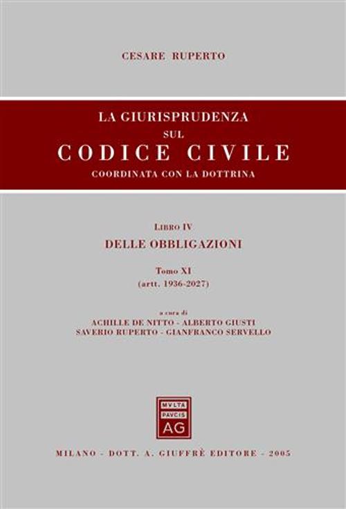 La giurisprudenza sul Codice civile. Coordinata con la dottrina. Vol. 4/11: Delle obbligazioni (artt. 1936-2027)