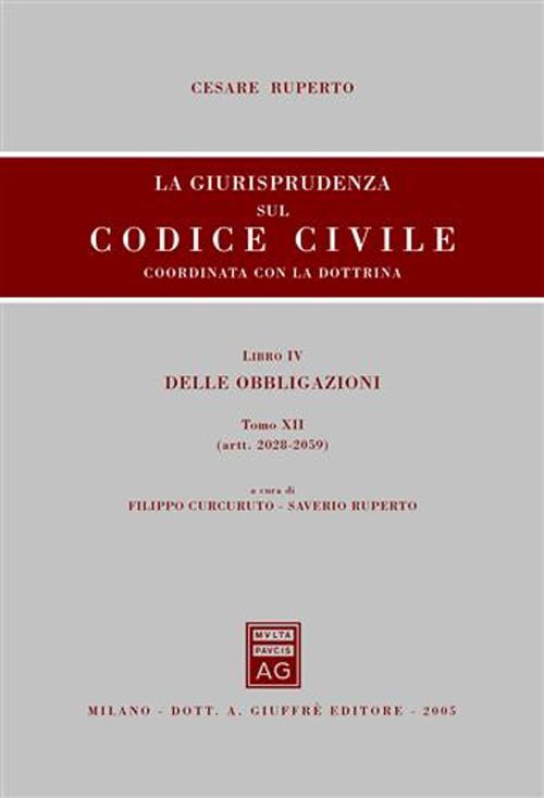 La giurisprudenza sul Codice civile. Coordinata con la dottrina. Libro IV: Delle obbligazioni