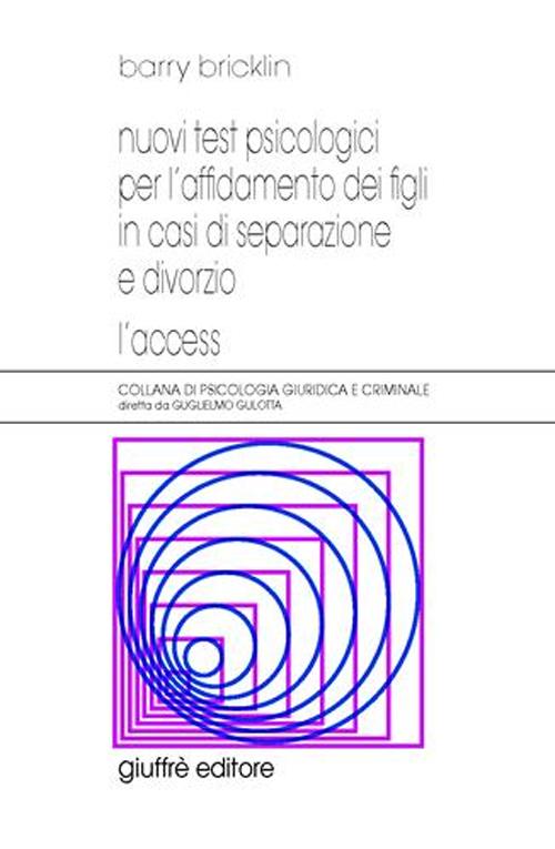 Nuovi test psicologici per l'affidamento dei figli in casi di separazione e divorzio. L'access