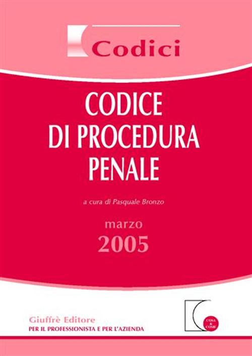 Codice di procedura penale. Aggiornato al 2 marzo 2005