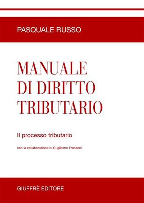 Manuale di diritto tributario. Il processo tributario