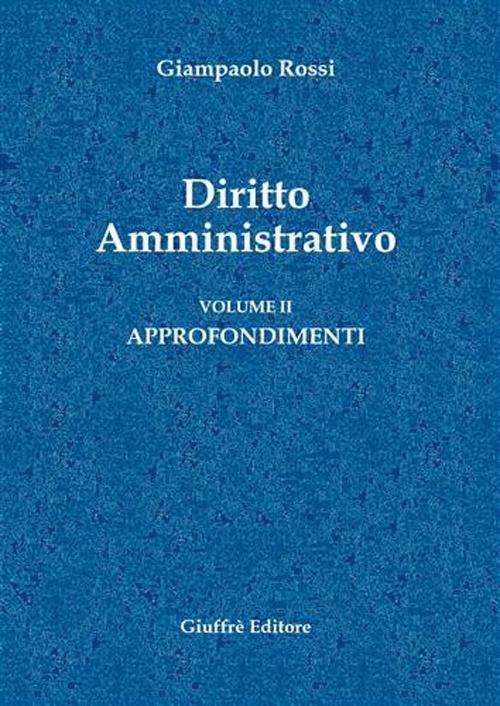 Diritto amministrativo. Vol. 2: Approfondimenti