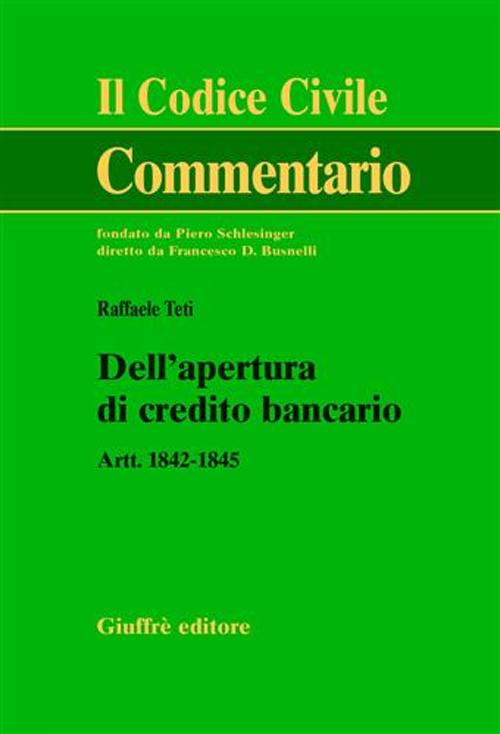 Dell'apertura di credito bancario. Artt. 1842-1845