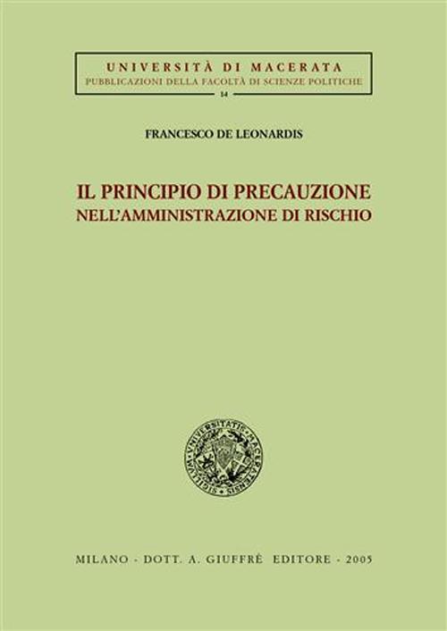 Il principio di precauzione nell'amministrazione di rischio