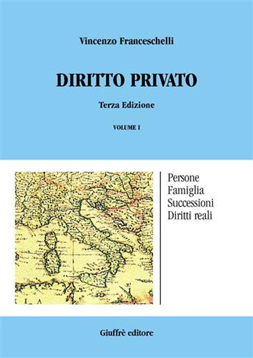 Diritto privato. Vol. 1: Persone, famiglia, successioni, diritti reali