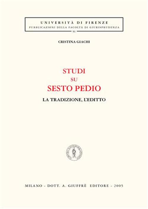Studi su Sesto Pedio. La tradizione, l'editto
