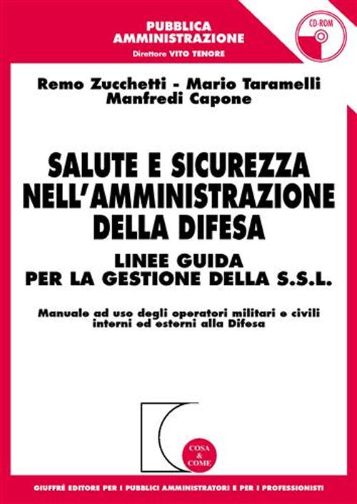 Salute e sicurezza nell'amministrazione della difesa. Linee guida per la gestione della S.S.L