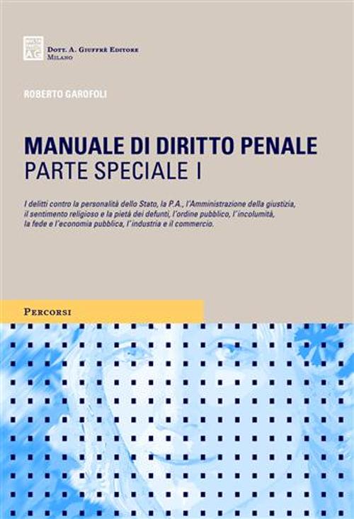 Manuale di diritto penale. Parte speciale. Vol. 1