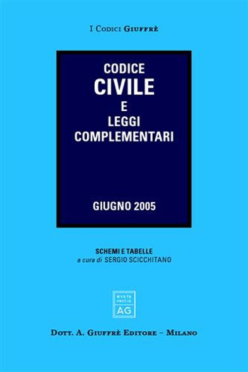 Codice civile e leggi complementari. Giugno 2005