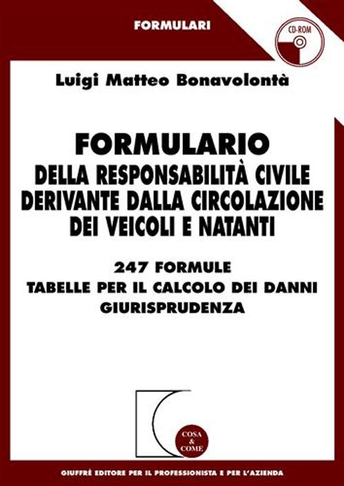 Formulario della responsabilità civile derivante dalla circolazione dei veicoli e natanti