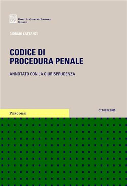 Codice di procedura penale. Annotato con la giurisprudenza