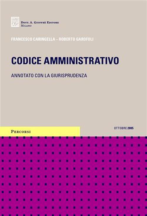 Codice amministrativo. Annotato con la giurisprudenza