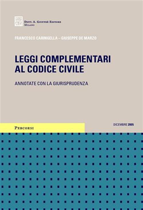 Leggi complementari al Codice civile. Annotate con la giurisprudenza
