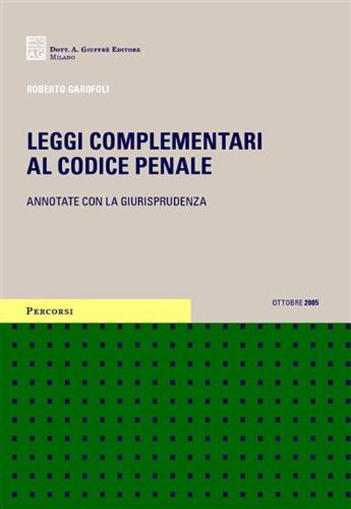 Leggi complementari al Codice penale. Annotate con la giurisprudenza