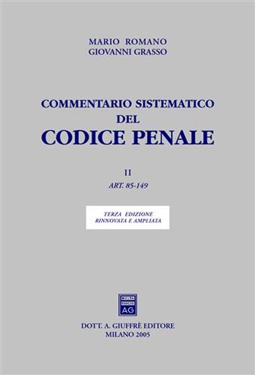 Commentario sistematico del Codice penale. Vol. 2: Artt. 85-149