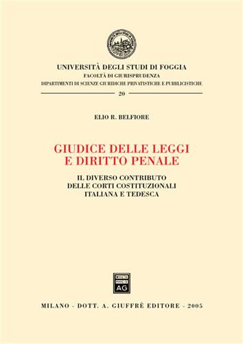 Giudice delle leggi e diritto penale. Il diverso contributo delle Corti costituzionali italiana e tedesca
