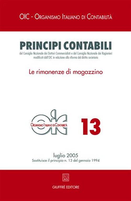 Principi contabili. Vol. 13: Le rimanenze di magazzino