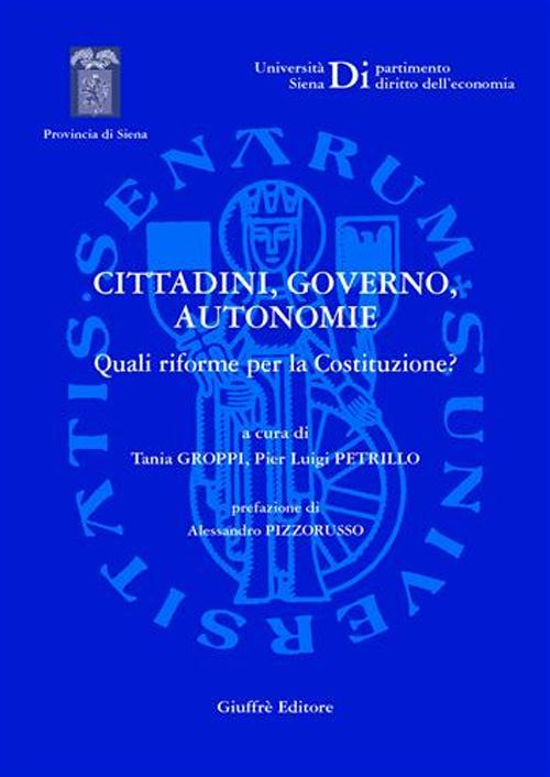 Cittadini, governo, autonomie. Quali riforme per la Costituzione?
