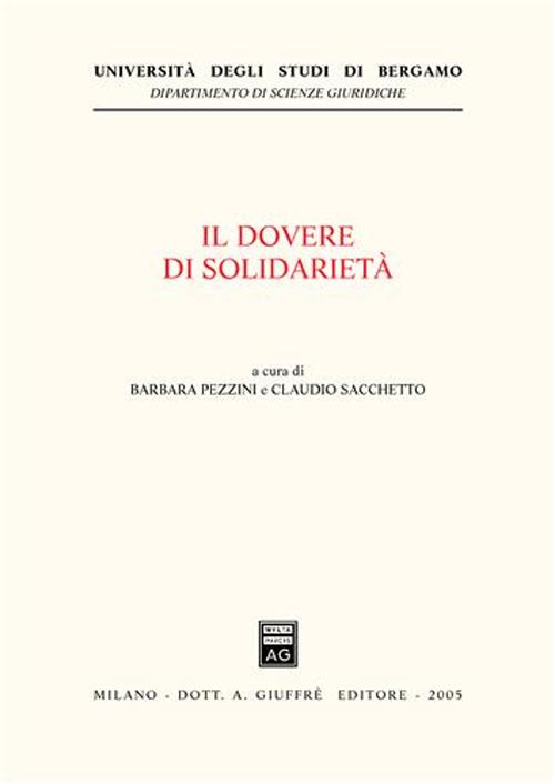 Il dovere di solidarietà. Giornate europee di diritto costituzionale tributario (Bergamo, 14-15 novembre 2003)