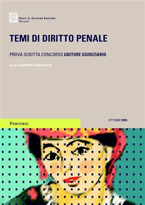 Temi di diritto penale. Prova scritta concorso uditore giudiziario