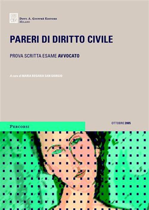Pareri di diritto civile. Prova scritta esame avvocato