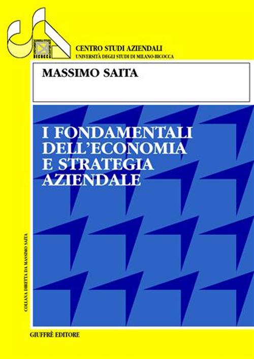 I fondamenti dell'economia e strategia aziendale