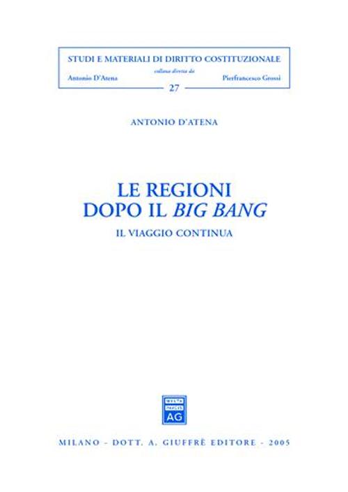 Le regioni dopo il big bang. Il viaggio continua