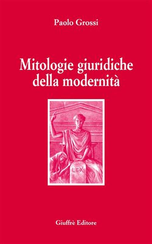 Mitologie giuridiche della modernità