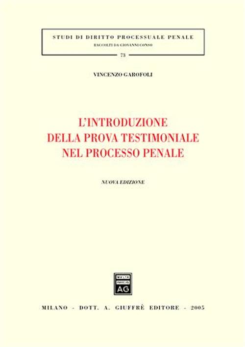 L'introduzione della prova testimoniale nel processo penale