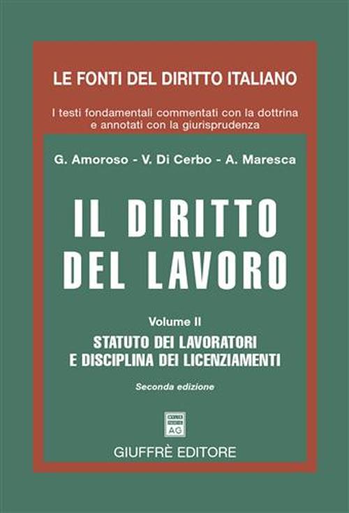 Il diritto del lavoro. Vol. 2: Statuto dei lavoratori e disciplina dei licenziamenti
