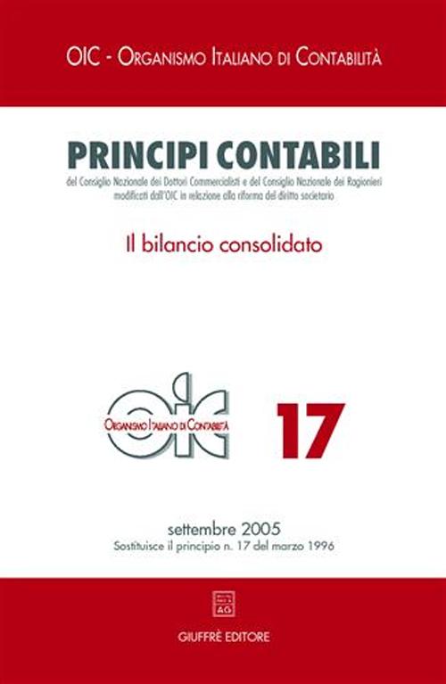 Principi contabili. Vol. 17: Il bilancio consolidato