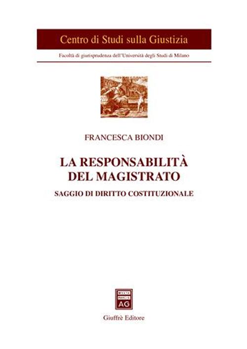 La responsabilità del magistrato. Saggio di diritto costituzionale