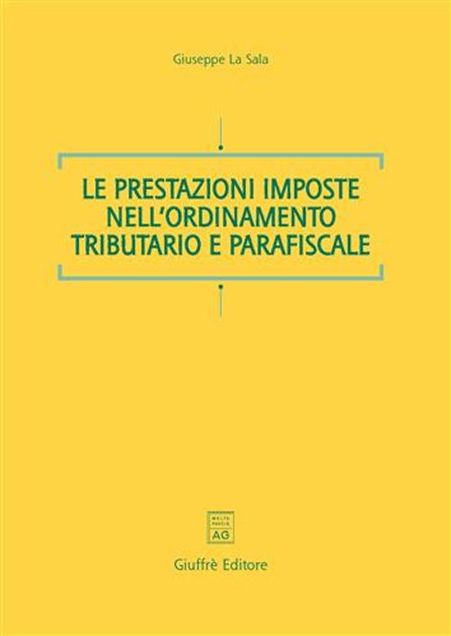 Le prestazioni imposte nell'ordinamento tributario e parafiscale