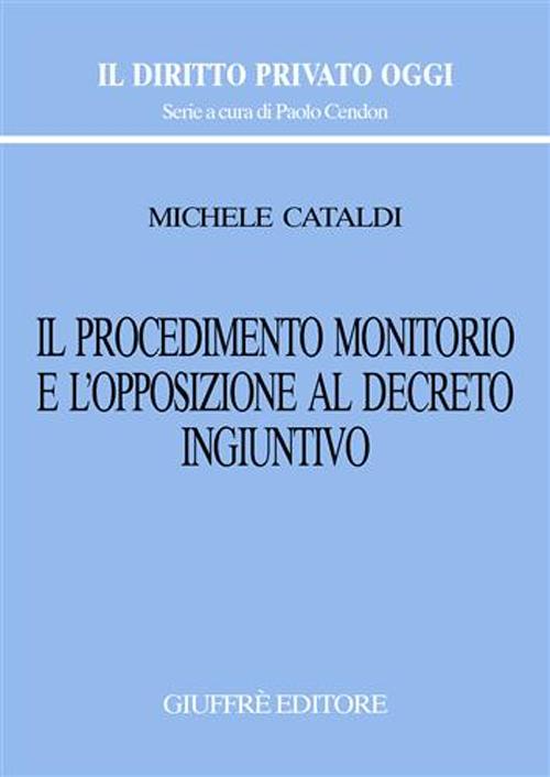 Il procedimento monitorio e l'opposizione al decreto ingiuntivo