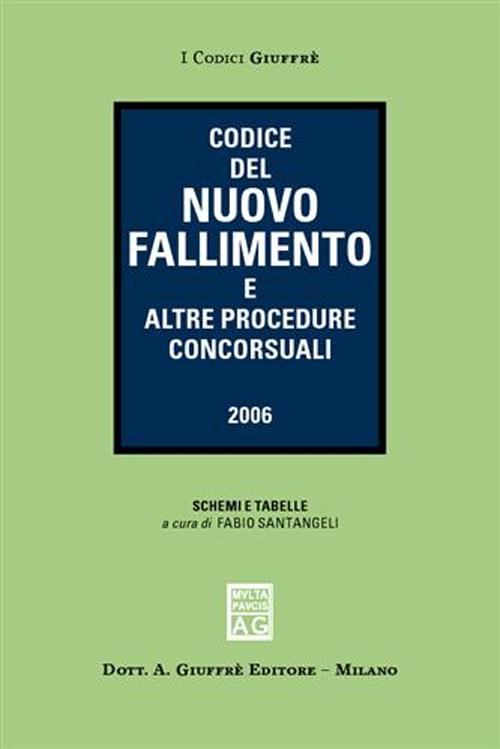 Codice del nuovo fallimento e altre procedure concorsuali 2006