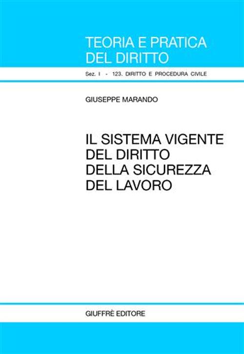 Il sistema vigente del diritto della sicurezza del lavoro