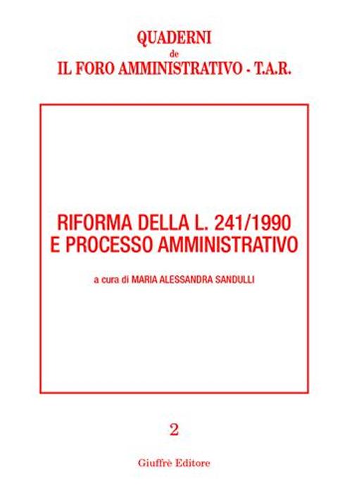 Riforma della L. 241/1990 e processo amministrativo