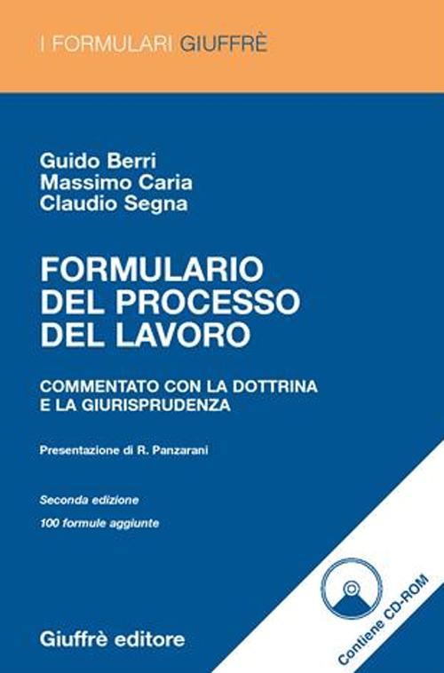 Formulario del processo del lavoro. Commentato con la dottrina e la giurisprudenza