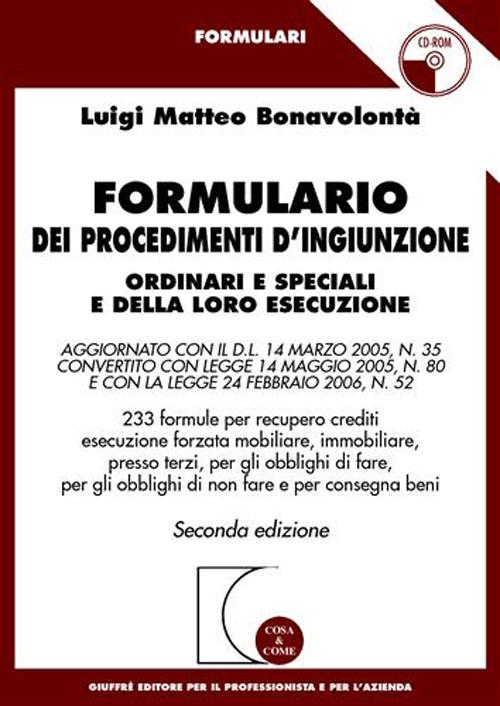 Formulario dei procedimenti d'ingiunzione ordinari e speciali e della loro esecuzione