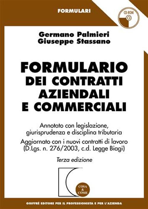 Formulario dei contratti aziendali. Annotato con legislazione, giurisprudenza e disciplina tributaria